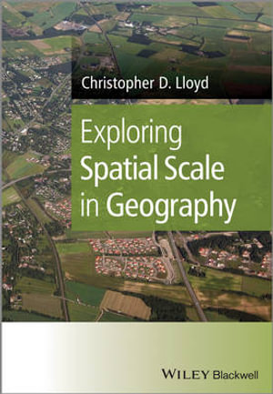 Exploring Spatial Scale in Geography - Christopher D. Lloyd