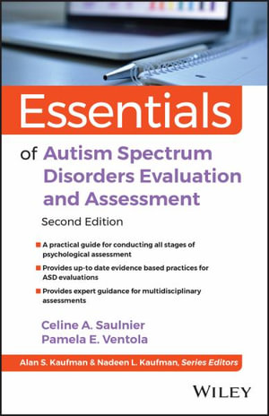 Essentials of Autism Spectrum Disorders Evaluation and Assessment : Essentials of Psychological Assessment - Celine A. Saulnier