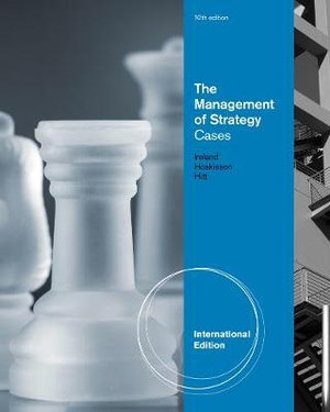 The Management of Strategy : Cases, International Edition - Robert Hoskisson