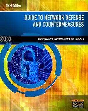 Guide to Network Defense and Countermeasures - Randy Weaver