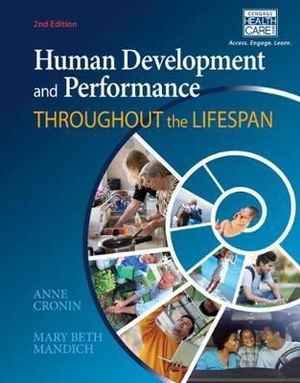 Human Development and Performance Throughout the Lifespan : 2nd Edition - Dr Anne Cronin