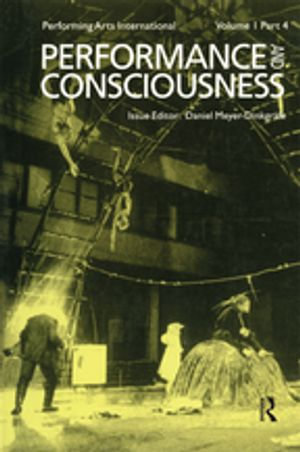 Performance & Consciousness - Daniel Meyer-Dinkgrafe