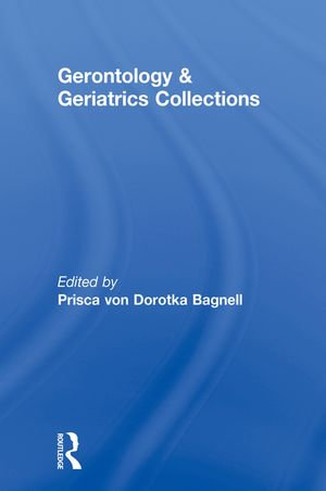 Gerontology and Geriatrics Collections - Lee Ash