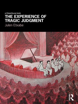 The Experience of Tragic Judgment - Julen Etxabe