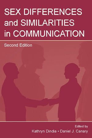 Sex Differences and Similarities in Communication : Routledge Communication Series - Daniel J. Canary