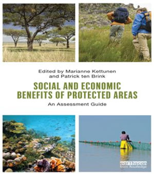 Social and Economic Benefits of Protected Areas : An Assessment Guide - Marianne Kettunen