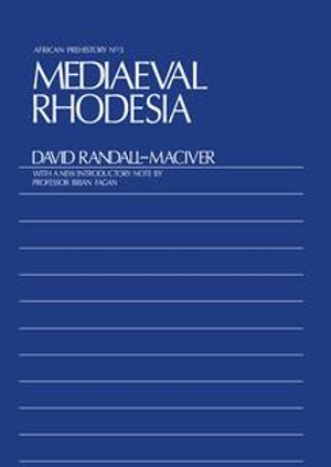 Medieval Rhodesia - David Randall-Maciver