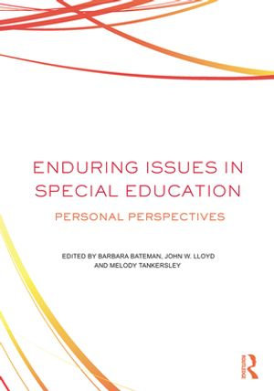 Enduring Issues In Special Education : Personal Perspectives - Barbara Bateman
