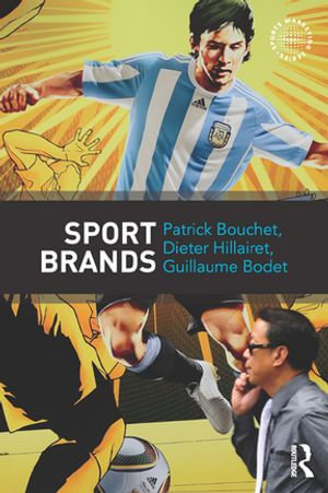 Sport Brands : Routledge Sports Marketing Series - Patrick Bouchet