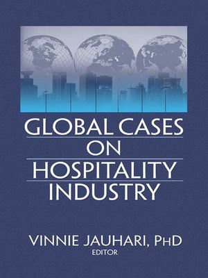 Global Cases on Hospitality Industry : Routledge Library Editions: Education - Timothy L. G. Lockyer