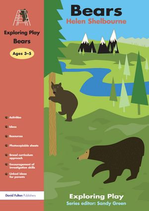 Bears : Exploring Play - Shelbourne Helen