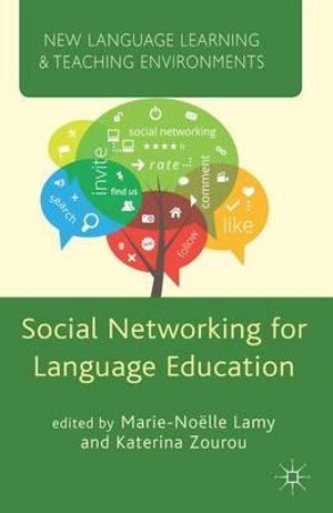 Social Networking for Language Education : New Language Learning and Teaching Environments - Marie-Noëlle Lamy