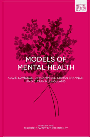 Models of Mental Health : Foundations of Mental Health Practice - Gavin Davidson
