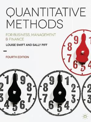 Quantitative Methods : for Business, Management and Finance - Louise Swift