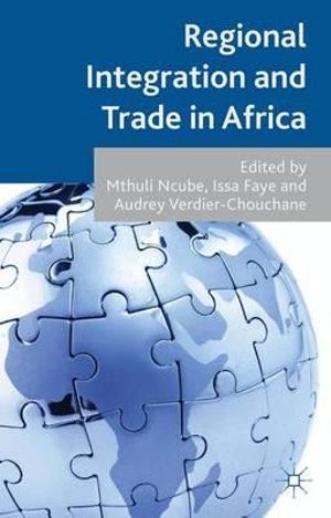 Regional Integration and Trade in Africa - Mthuli Ncube