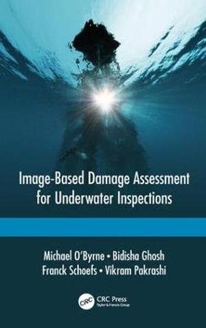 Image-Based Damage Assessment for Underwater Inspections - Michael O'Byrne