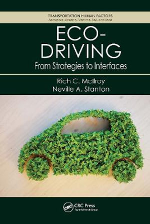 Eco-Driving : From Strategies to Interfaces - Neville A.  Stanton