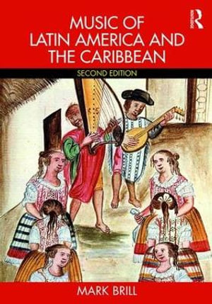 Music of Latin America and the Caribbean - Mark  Brill