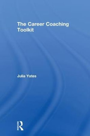 The Career Coaching Toolkit - Julia Yates