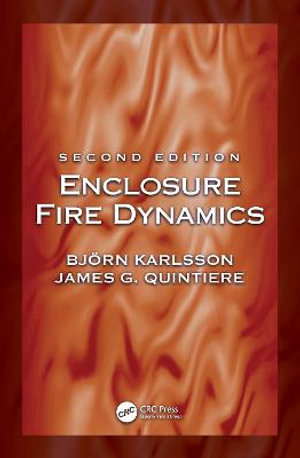 Enclosure Fire Dynamics, Second Edition - BjÃ¶rn Karlsson