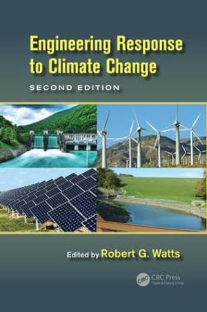 Engineering Response to Climate Change - Robert G. Watts