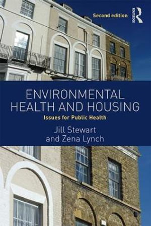 Environmental Health and Housing : Issues for Public Health - Jill Stewart