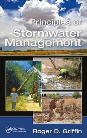 Principles of Stormwater Management - Roger D. Griffin