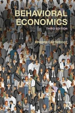 Behavioral Economics : 3rd edition - Edward Cartwright