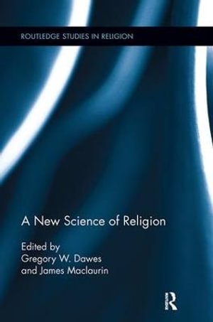 A New Science of Religion : Routledge Studies in Religion - Greg Dawes