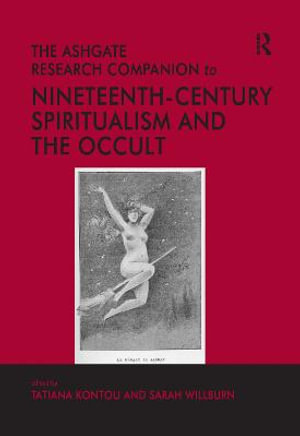 The Ashgate Research Companion to Nineteenth-Century Spiritualism and the Occult - Tatiana Kontou