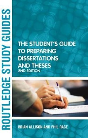 The Student's Guide to Preparing Dissertations and Theses - Brian Allison