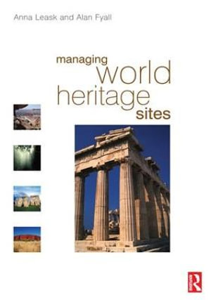 Managing World Heritage Sites - Anna Leask