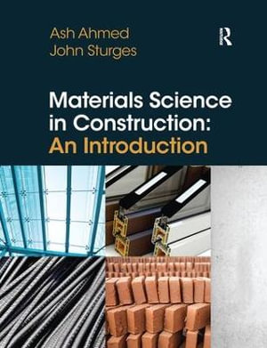 Materials Science In Construction : An Introduction - Arshad Ahmed