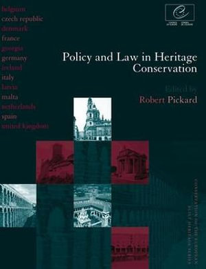 Policy and Law in Heritage Conservation - Robert Pickard