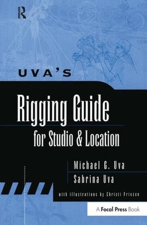 Uva's Rigging Guide for Studio and Location - Sabrina Uva