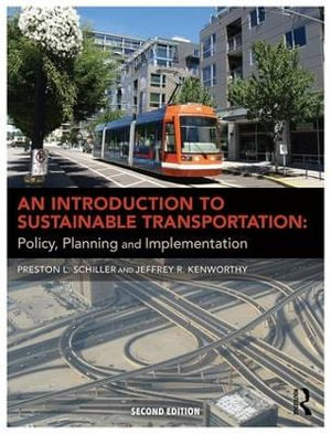 An Introduction to Sustainable Transportation : Policy, Planning and Implementation - Preston L. Schiller