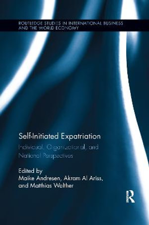 Self-Initiated Expatriation : Individual, Organizational, and National Perspectives - Maike Andresen