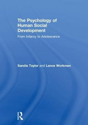 The Psychology of Human Social Development : From Infancy to Adolescence - Sandie Taylor