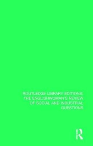 The Englishwoman's Review of Social and Industrial Questions : 1904 - Janet Horowitz Murray