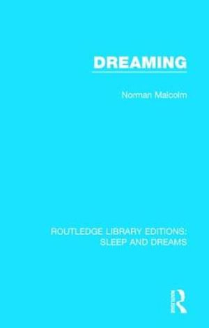 Dreaming : Routledge Library Editions: Sleep and Dreams - Norman Malcolm