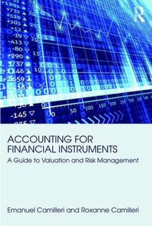 Accounting for Financial Instruments : A Guide to Valuation and Risk Management - Emanuel Camilleri