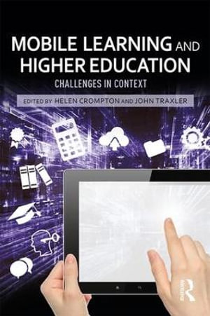 Mobile Learning and Higher Education : Challenges in Context - Helen Crompton