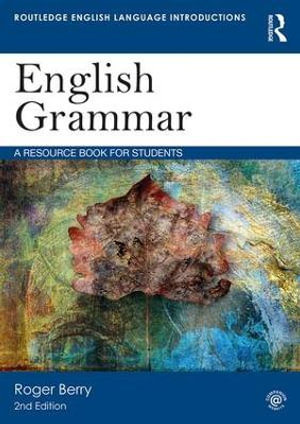 English Grammar : 2nd Edition - A Resource Book for Students - Roger Berry