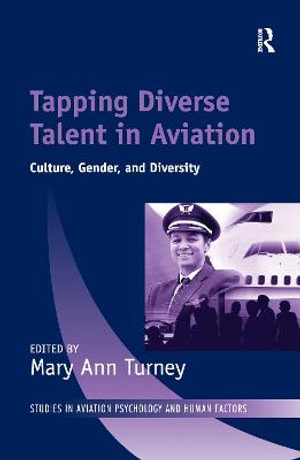 Tapping Diverse Talent in Aviation : Culture, Gender, and Diversity - Mary Ann Turney