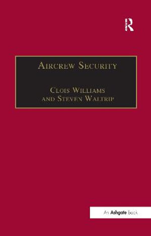 Aircrew Security : A Practical Guide - Clois Williams