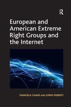 European and American Extreme Right Groups and the Internet - Manuela Caiani