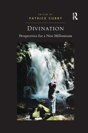 Divination : Perspectives for a New Millennium - Patrick Curry