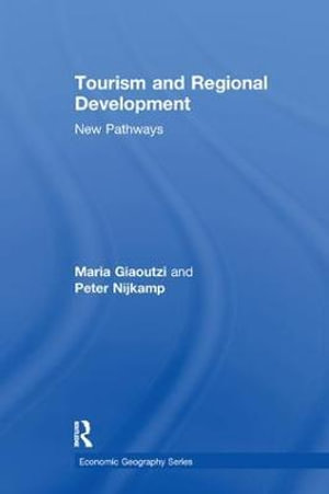 Tourism and Regional Development : New Pathways - Maria Giaoutzi