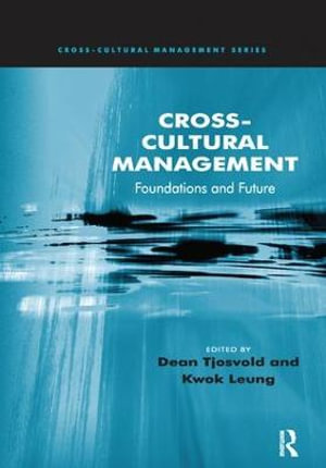 Cross-Cultural Management : Foundations and Future - Dean Tjosvold