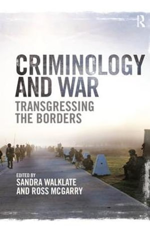 Criminology and War : Transgressing the Borders - Sandra Walklate